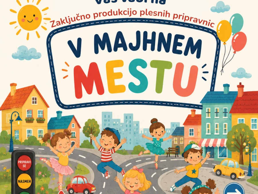 Lepo vabljeni na Zaključno produkcijo Plesnih pripravnic